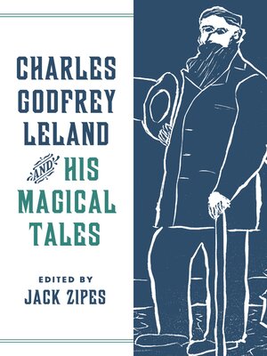 cover image of Charles Godfrey Leland and His Magical Tales